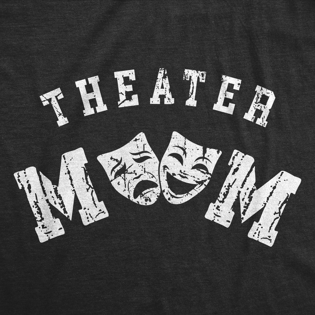 Theater Mom Women's T Shirt