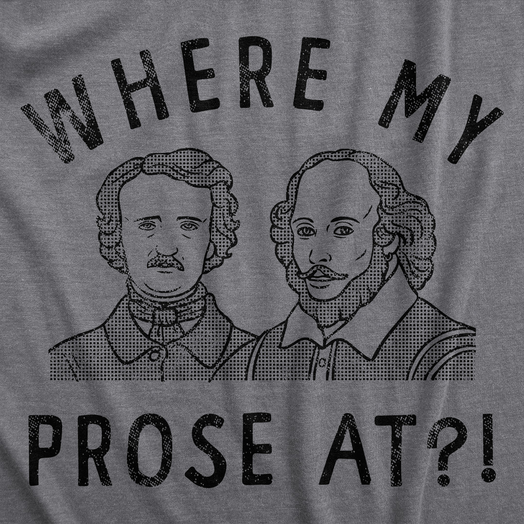 Where My Prose At Men's T Shirt