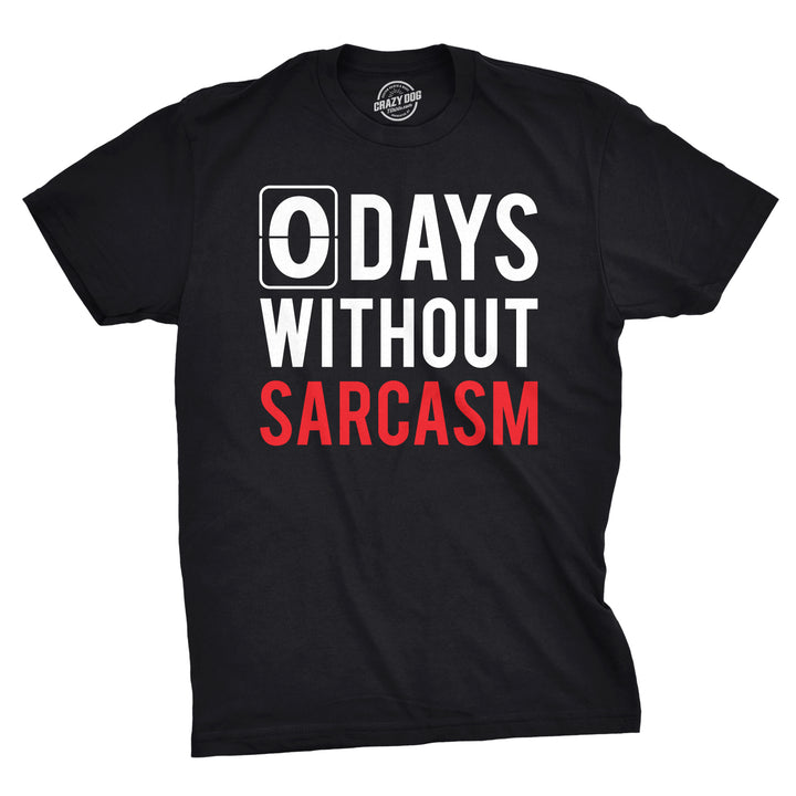 Funny Black 0 Days Without Sarcasm Mens T Shirt Nerdy Sarcastic Tee