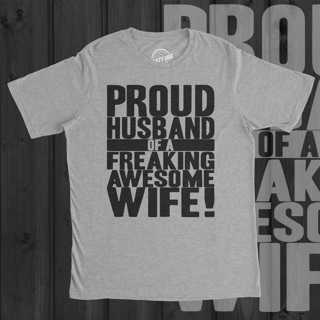 Proud Husband of a Freaking Awesome Wife Men's T Shirt