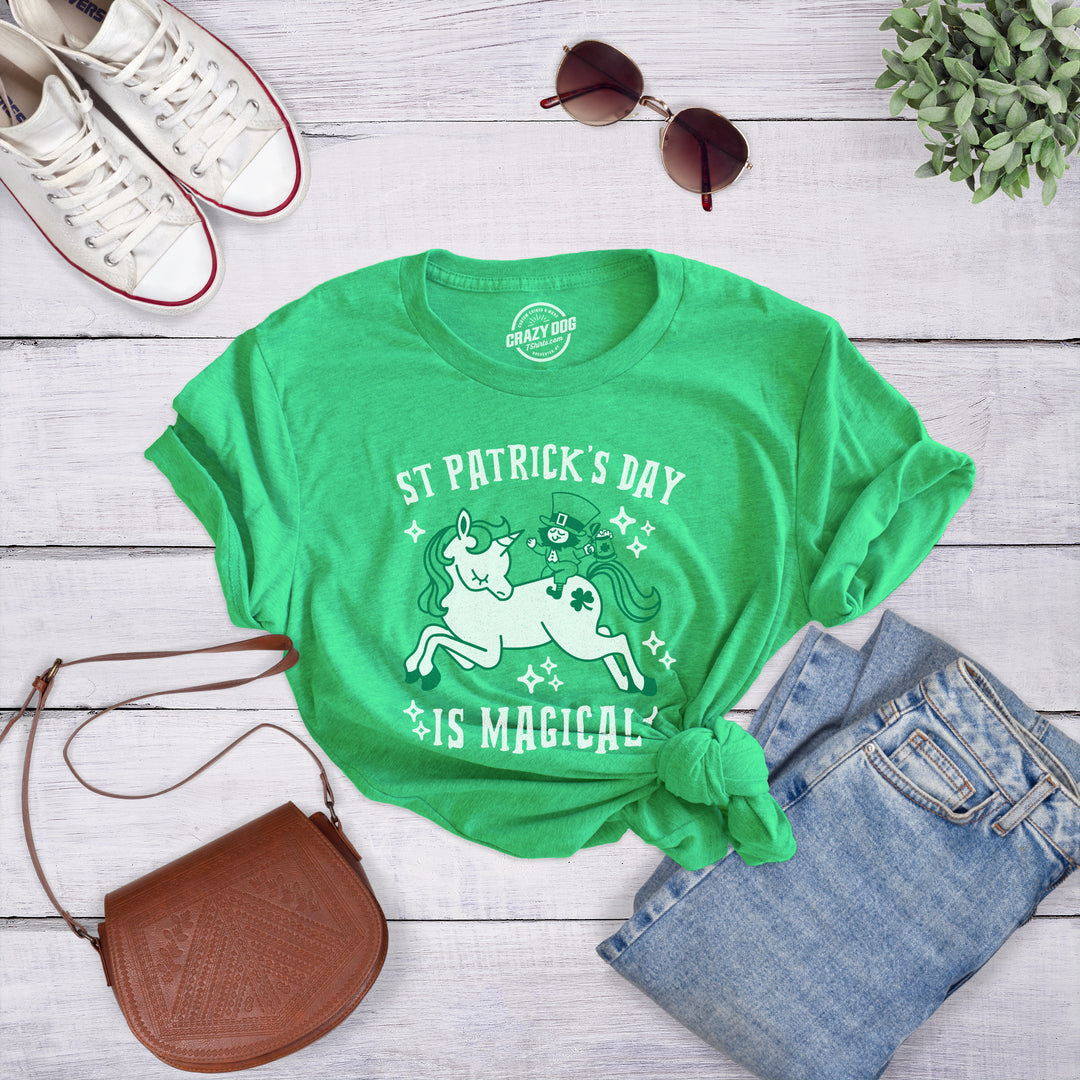 St. Patrick's Day Is Magical Women's T Shirt