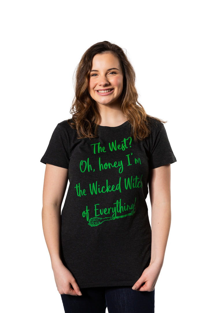 The Wicked Witch Of Everything Women's T Shirt