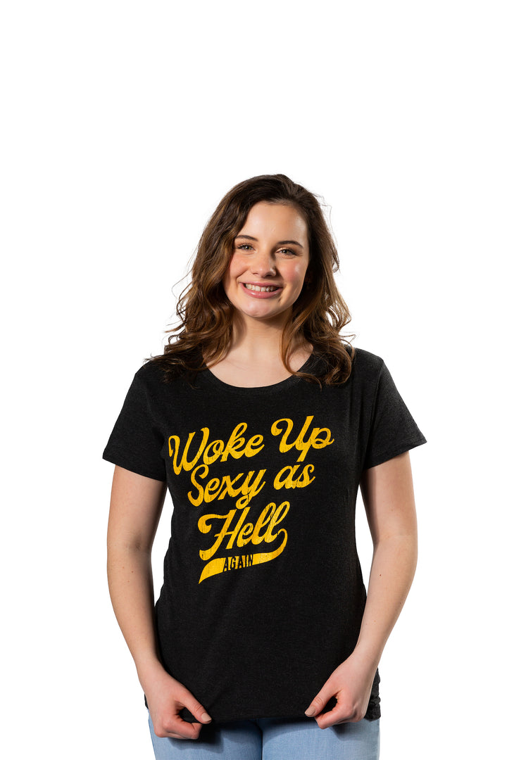 I Woke Up Sexy As Hell Again Women's T Shirt