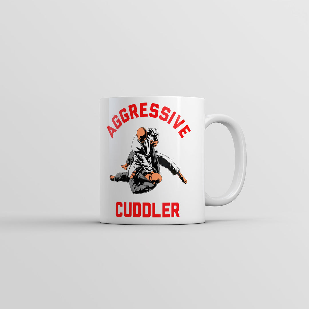 Funny White Aggressive Cuddler Coffee Mug Nerdy sarcastic Tee