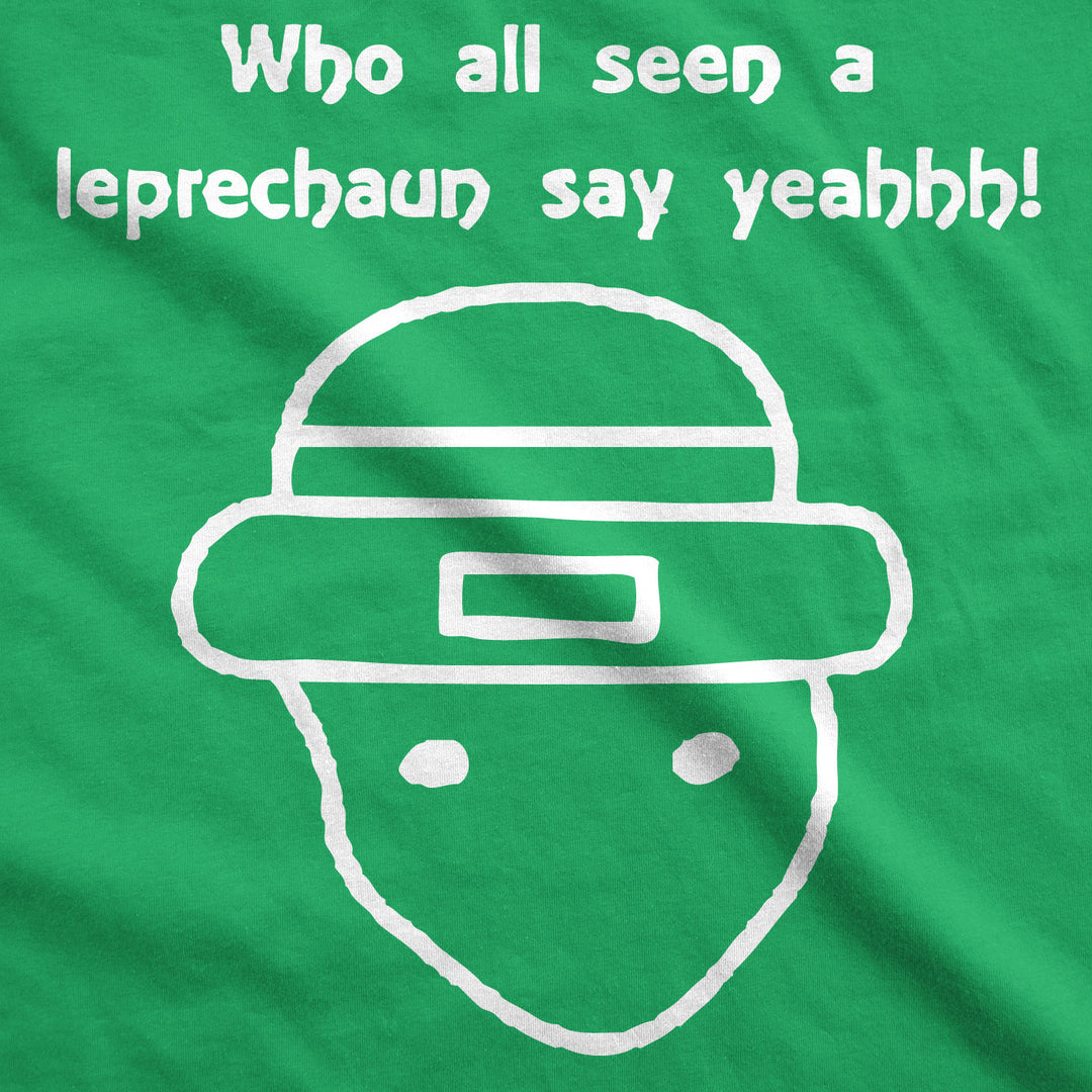 Who All Seen A Leprechaun Men's T Shirt