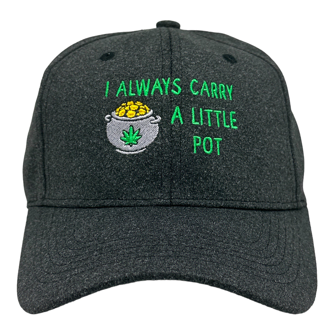 Funny Black - I Always Carry A Little Pot I Always Carry A Little Pot Nerdy Saint Patrick's Day 420 sarcastic Tee