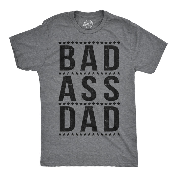 Funny Dark Heather Grey Bad A Dad Mens T Shirt Nerdy Father's Day Tee