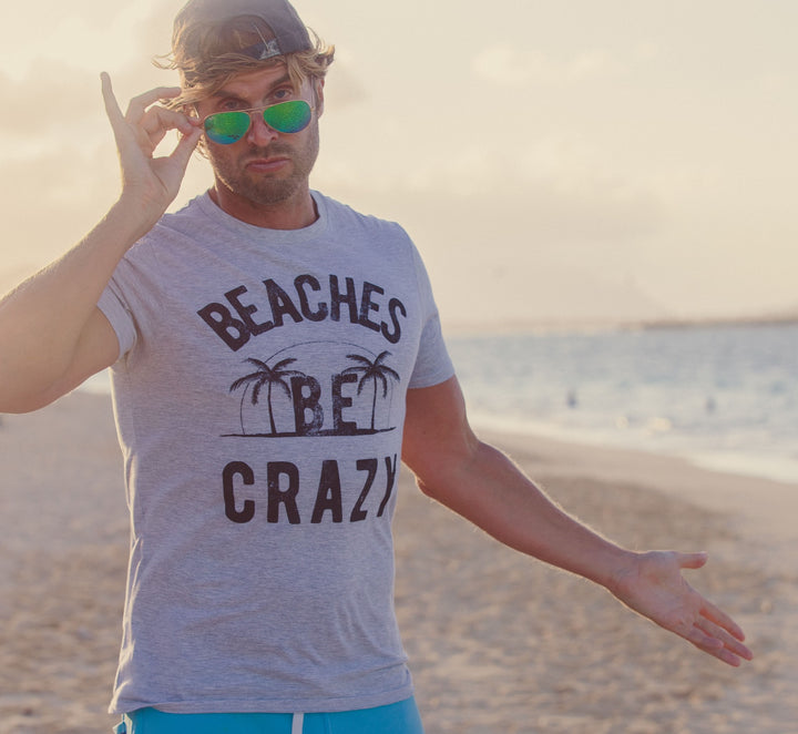 Beaches Be Crazy Men's T Shirt