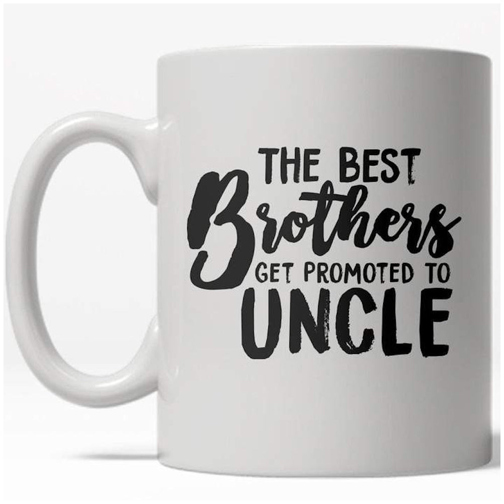 Funny White The Best Brothers Get Promoted To Uncle Coffee Mug Nerdy uncle Tee