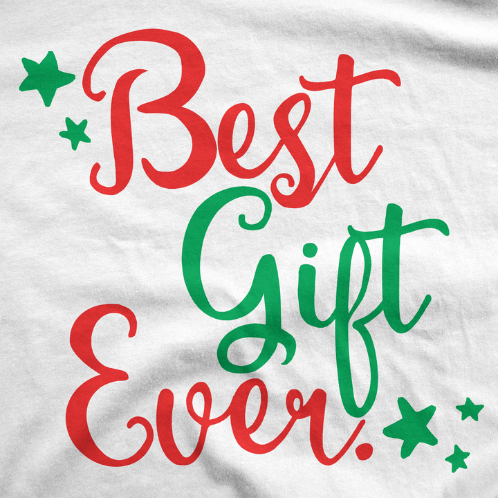 Best Gift Ever Maternity T Shirt