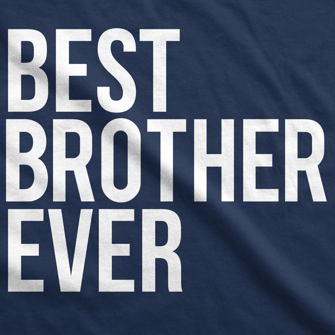 Best Brother Ever Men's T Shirt