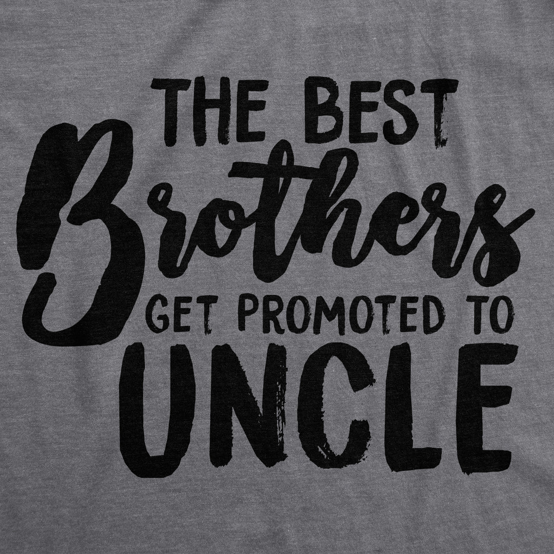 Best Brothers Get Promoted To Uncle Men's T Shirt