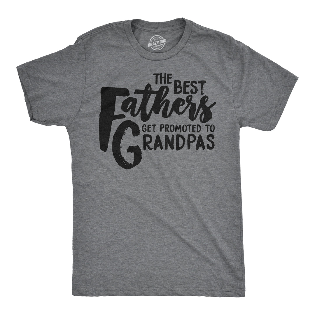 Funny Dark Heather Grey Best Fathers Get Promoted To Grandpas Mens T Shirt Nerdy Father's Day Grandfather Tee