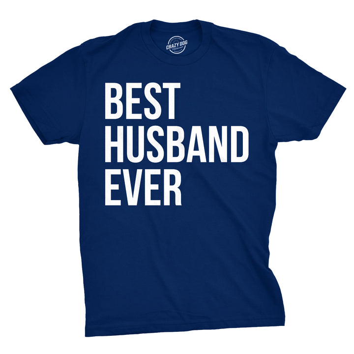 Funny Navy Best Husband Ever Mens T Shirt Nerdy Valentine's Day Father's Day Tee
