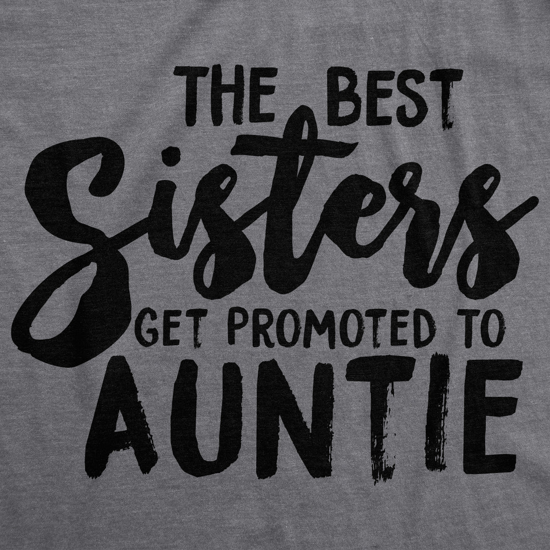 Best Sisters Get Promoted To Auntie Women's T Shirt