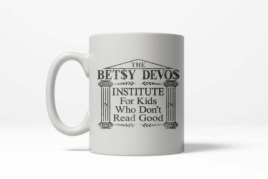 Funny White Betsy Reading Institute Coffee Mug Nerdy political Tee