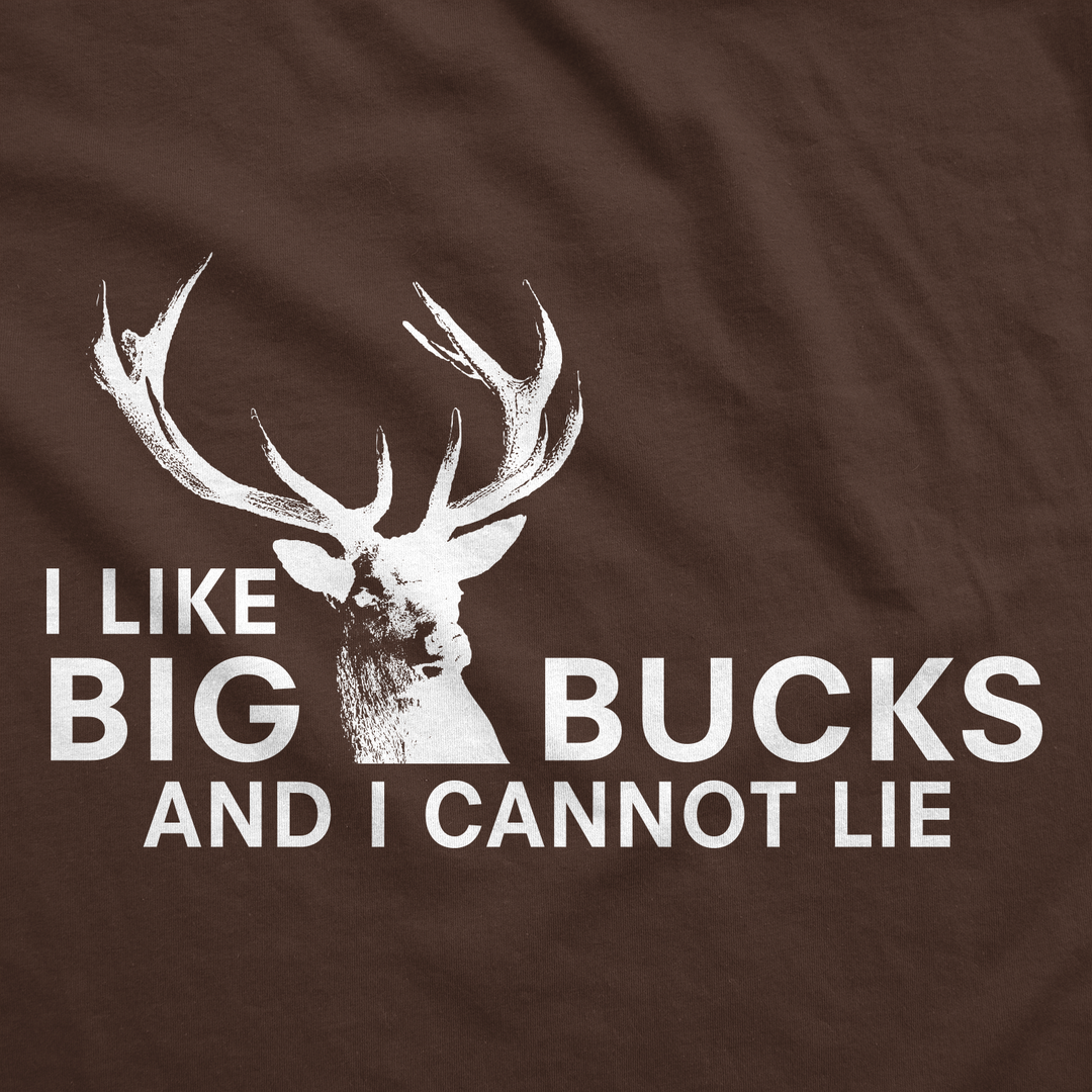 I Like Big Bucks Men's T Shirt