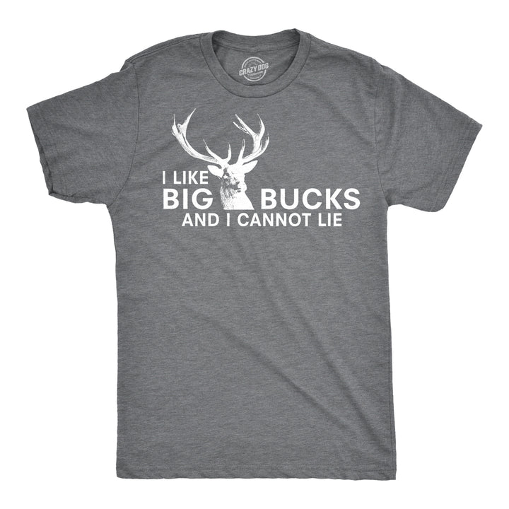 Funny Dark Heather Grey I Like Big Bucks Mens T Shirt Nerdy Hunting Tee