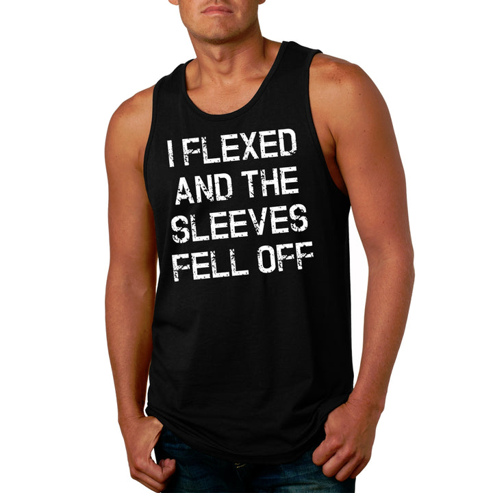 I Flexed And The Sleeves Fell Off Men's Tank Top