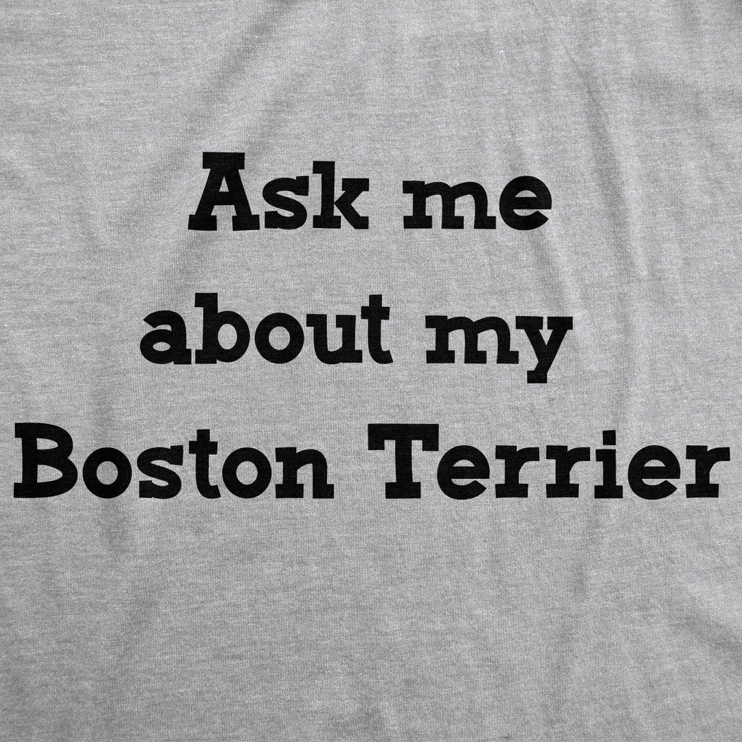 Ask Me About My Boston Terrier Flip Men's T Shirt