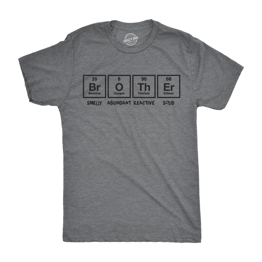 Funny Light Heather Grey Brother Periodic Table Mens T Shirt Nerdy Brother Nerdy Science Tee