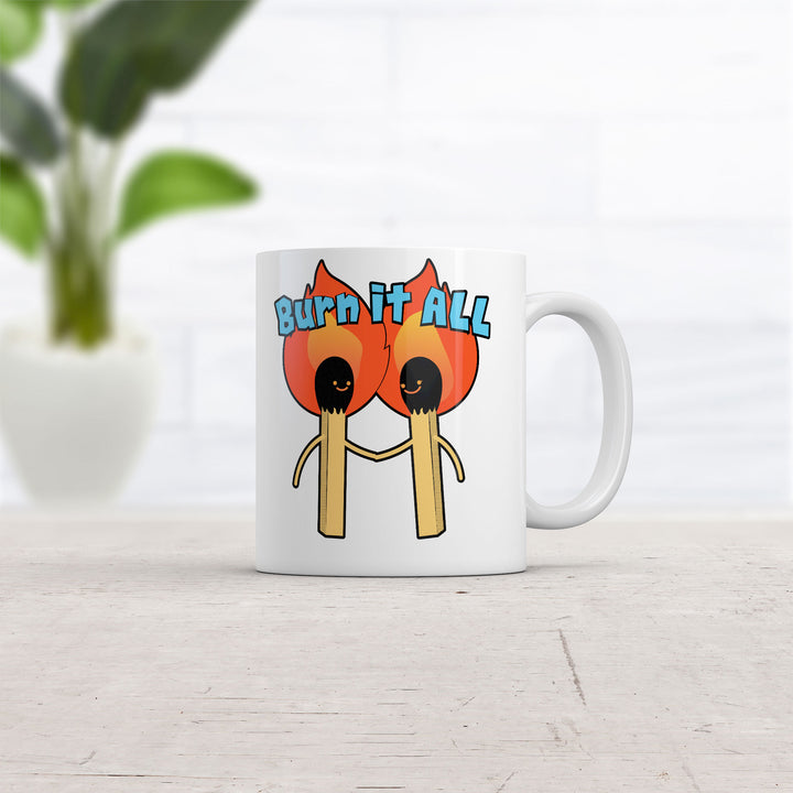 Burn It All Mug