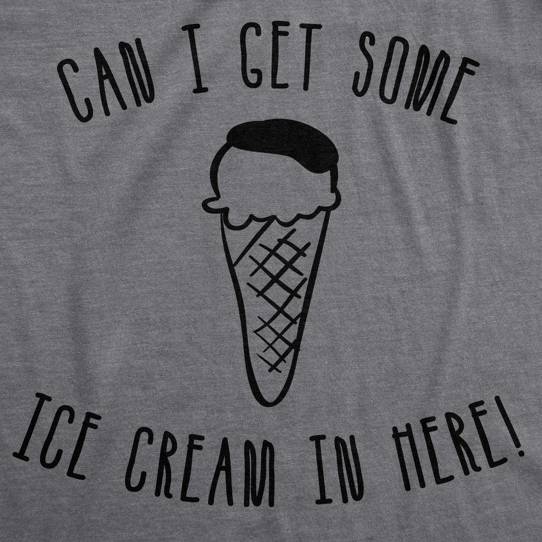 Can I Get Some Ice Cream In Here Maternity T Shirt