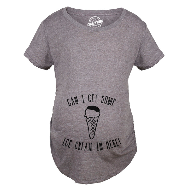 Funny Dark Heather Grey Can I Get Some Ice Cream In Here Maternity T Shirt Nerdy Food Tee