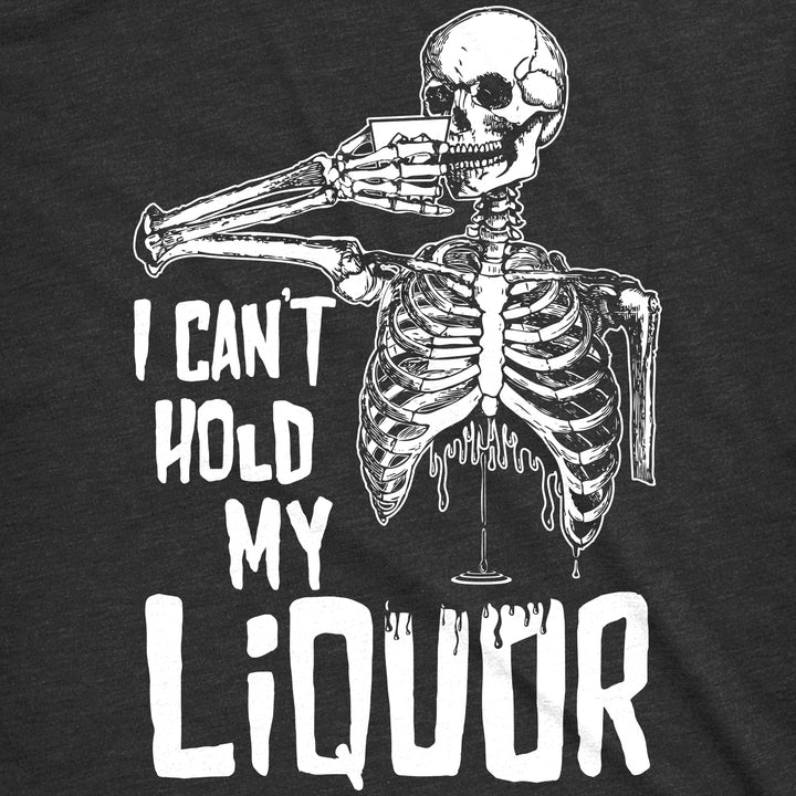 I Can't Hold My Liquor Men's T Shirt