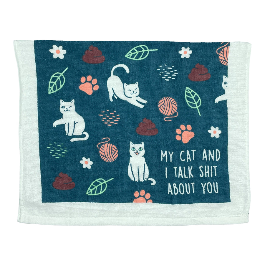 Funny Cat Talk Shit My Cat And I Talk Shit About You Tea Towel Nerdy Cat Tee