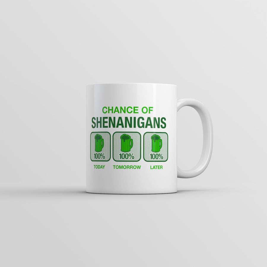 Funny White Chance Of Shenanigans Coffee Mug Nerdy Saint Patrick's Day sarcastic Tee