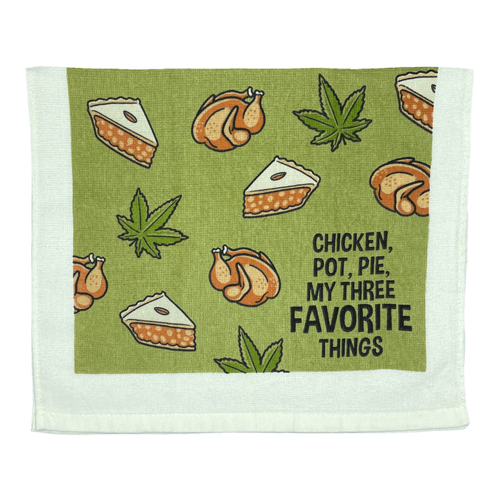 Funny Chicken Pot Pie Chicken Pot Pie My Three Favorite Things Tea Towel Nerdy 420 Food Tee