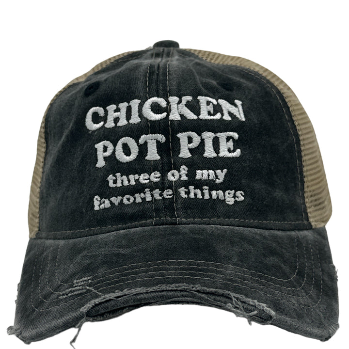 Funny Trucker Black - Chicken Pot Pie Chicken Pot Pie Three Of My Favorite Things Nerdy 420 Food Tee