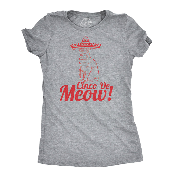 Funny Light Heather Grey Cinco De Meow Cat Womens T Shirt Nerdy Cinco De Mayo Sarcastic Cat Tee