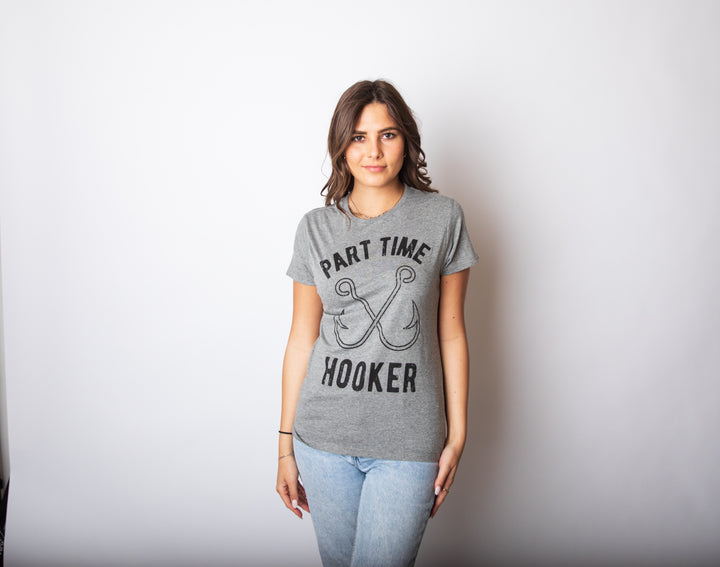 Part Time Hooker Women's T Shirt