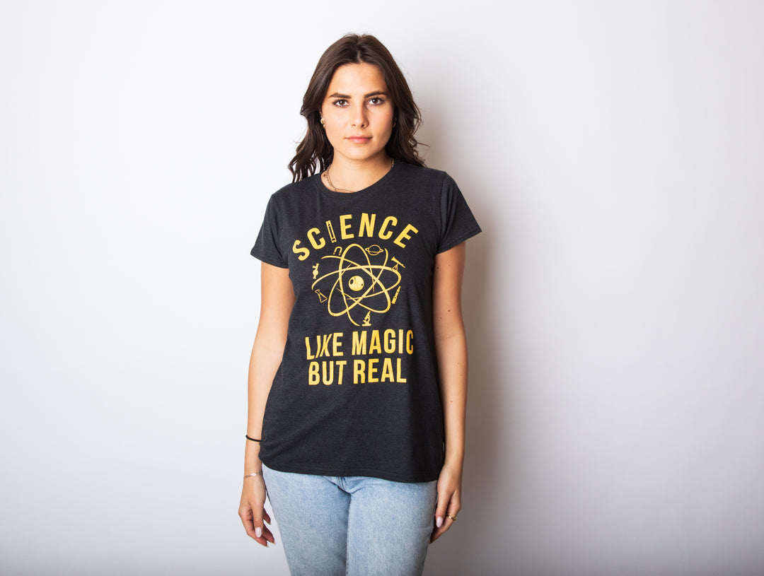 Science: Like Magic But Real Women's T Shirt