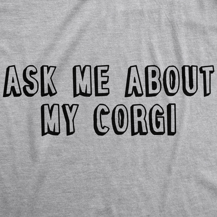 Ask Me About My Corgi Flip Men's T Shirt