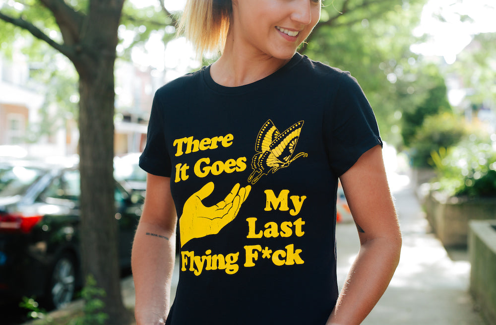 There Goes My Last Flying Fuck Women's T Shirt