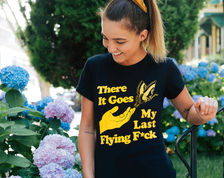 There Goes My Last Flying Fuck Women's T Shirt