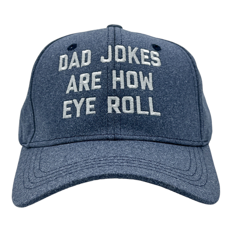 Funny Blue - Dad Jokes Are How Eye Roll Dad Jokes Are How Eye Roll Nerdy sarcastic Tee