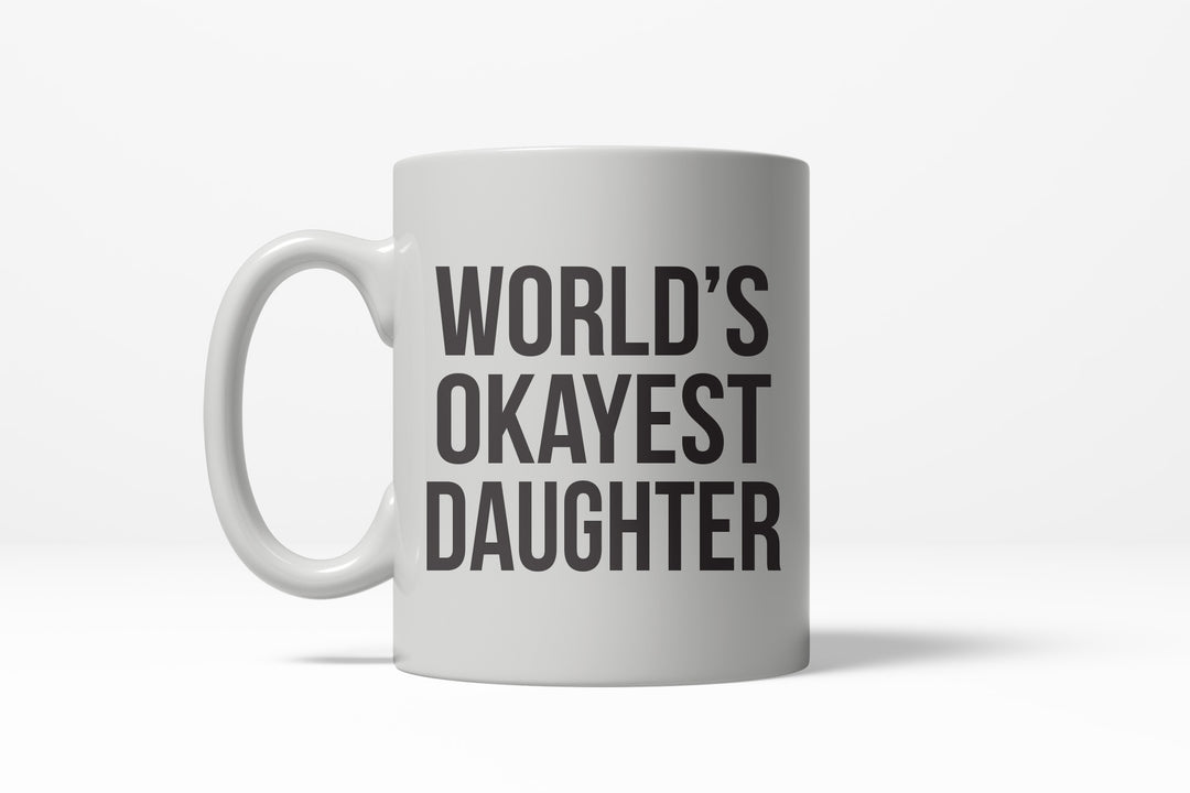 Funny White World's Okayest Daughter Coffee Mug Nerdy okayest Tee