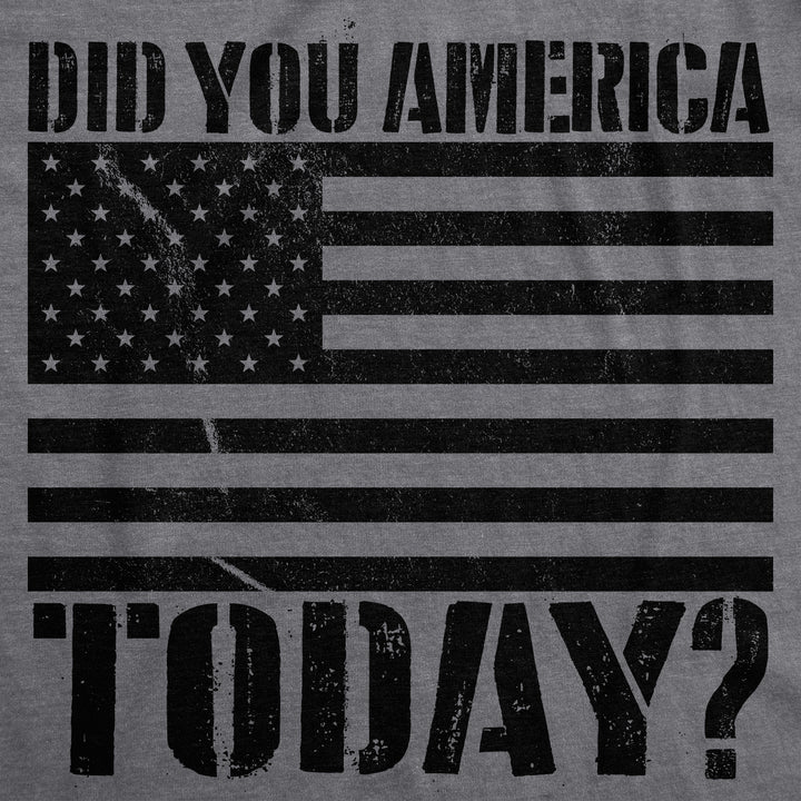 Did You America Today? Men's T Shirt