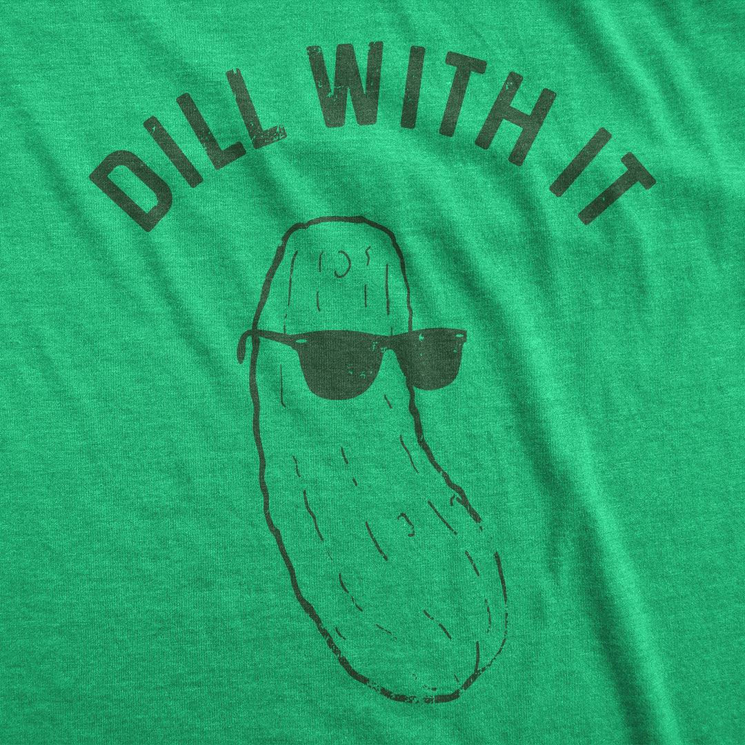 Dill With It Women's T Shirt