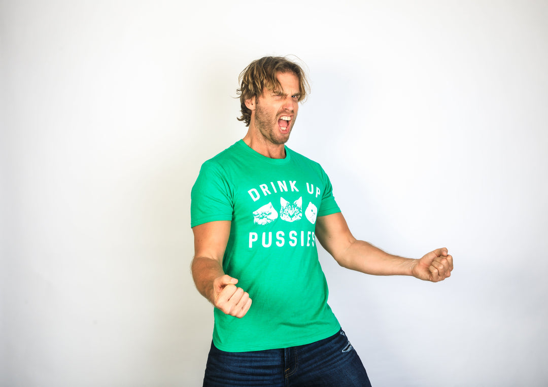 Drink Up Pussies Men's T Shirt