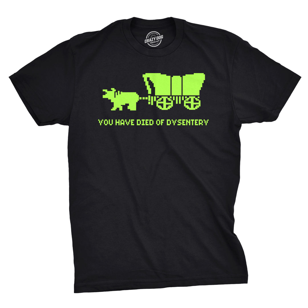 Funny Black You Have Died Of Dysentery Mens T Shirt Nerdy Nerdy Video Games Tee