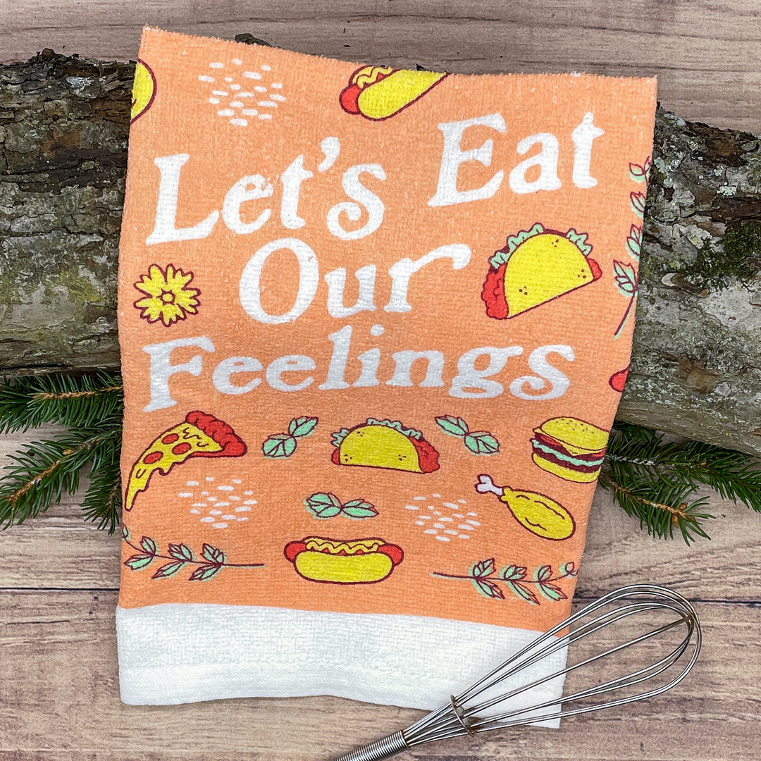 Lets Eat Our Feelings Tea Towel Tea Towel