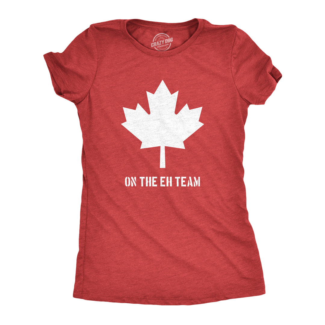 Funny Red Canada Eh Team Womens T Shirt Nerdy Canada Tee