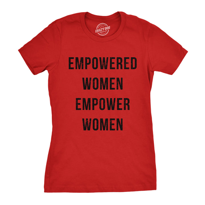 Funny Red Empowered Women Empower Women Womens T Shirt Nerdy Political Tee