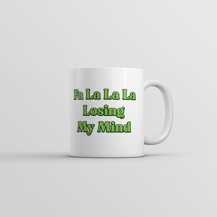 Funny White Fa La La La Losing My Mind Coffee Mug Nerdy christmas sarcastic Tee