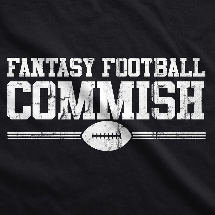 Fantasy Football Commish Men's T Shirt